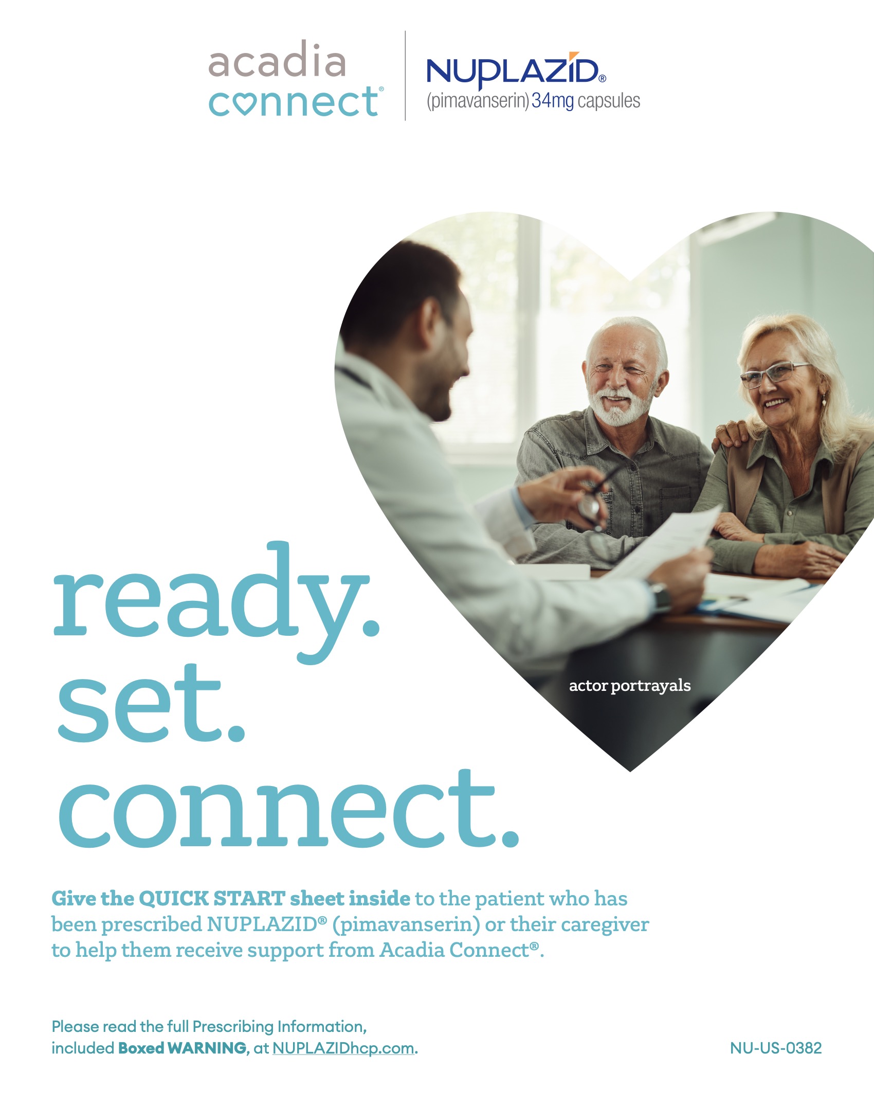 Quick Start Guide for starting NUPLAZID. Click to open the Acadia Connect® Brochurex